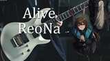 ReoNa - Alive / Arknights Dawn Prelude OP Full Version [Electric Guitar cover]
