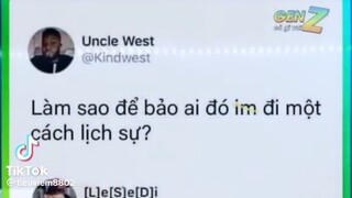 Làm sao để nói ng khác im lặng 1 cách lịch sự