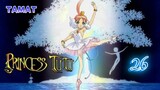 (END)Princess Tutu (Purinsesu Chuchu) Eps.26 Anime sub indo