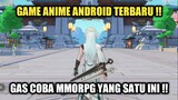 Game Anime Android Terbaru !! MMORPG Yang Boleh Di Coba Nih !!