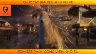 REVIEW PHIM :Công viên kì diệu (p1) #rvphimhoathinh