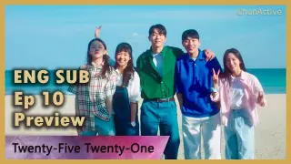 Twenty Five Twenty One Episode 10 Preview [Eng Sub] - Nam Joo Hyuk x Kim Tae Ri '2521' Kdrama