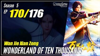 【Wan Jie Xian Zong】 S5 EP 170 (346) "Tidak Mau Melibatkan"  Wonderland Of 10.000 | Sub Indo 1080P