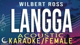 LANGGA - Wilbert Ross ( Acoustic Karaoke/Female Key )