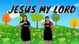 JESUS MY LORD | Kids Songs | Praise and Worship