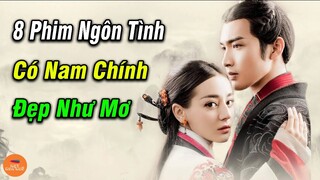 Top 8 Phim Ngôn Tình Trung Quốc Sở Hữu Dàn Diễn Viên Nam Cực Phẩm Đẹp Như Mơ Xem Cực Bổ Mắt