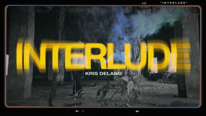 Kris Delano - Interlude (Music Video)