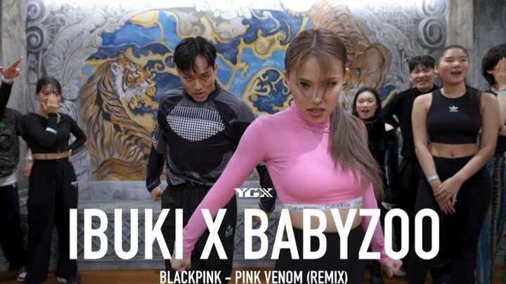 【顶级合作】IBUKI X BABYZOO编舞，Leejung客串 #BLACKPINK Pink Venom Remi #YGX舞室 #Waacking