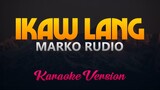 Marko Rudio - Ikaw Lang by Nobita (Karaoke Version)