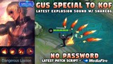 Gusion Special To KOF Skin Script No Password | Latest Explosion Sound & Full Effects w/ ShareBG