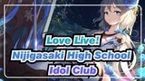 [Love Live!/MAD/AMV/Mixed Edit] Nijigasaki High School Idol Club