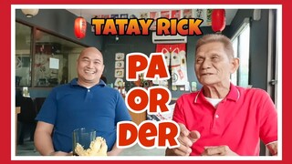 TATAY RICK:PA ORDER