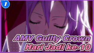 AMV Guilty Crown
Hari Jadi ke-10_1