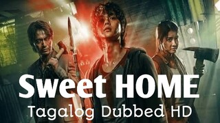 Sweet Home Ep 1 Tagalog Dubbed 720P HD