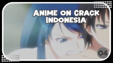 Pintu Lupa Dikunci, Kita Batal Berjina - Anime on Crack Season 4 Episode 4