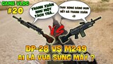 GVlog 20 | DP28 vs M249 ĐÂU LÀ ÔNG TRÙM SÚNG MÁY TRONG PUBG ?