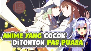 DIJAMIN AMAN GAN! BERIKUT ANIME YG COCOK BUAT DITONTON SAAT BULAN PUASA!