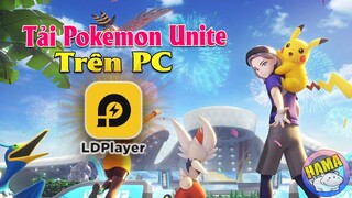 Hướng Dẫn Cài Đặt Pokemon Unite Trên PC Băng LDPlayer