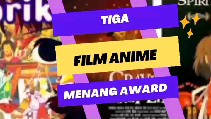 Tiga Anime Yang Memenangkan Penghargaan Internasional