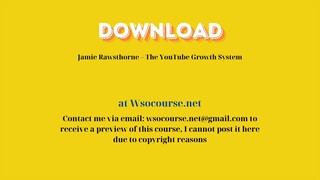Jamie Rawsthorne – The YouTube Growth System – Free Download Courses