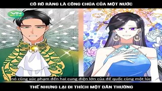 Review Truyện: Cô rõ ràng là công chúa của một nước, thế nhưng lại đi thích một dân thường