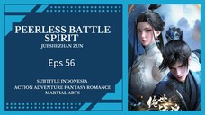 Peerless Battle Spirit Eps 56