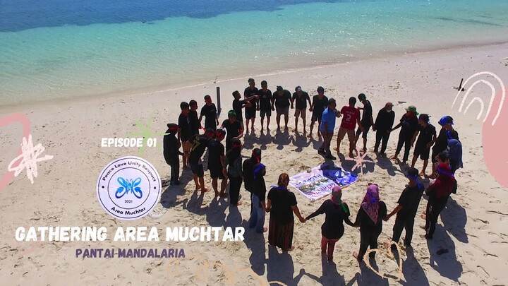 Pantai MandalaRia - Gathering Area Muchtar Episode Pertama , Bulukumba