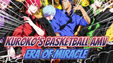 [Kuroko's Basketball Epic AMV] An Era Of Miracle