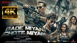 Bade Miyan Chote Miyan | NEW FULL MOVIE 4K HD FACTS| Tiger Shroff |Akshay Kumar | Sonakshi | Netflix