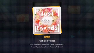 JUST BE FRIEND by Megurine luka, Kohane Azusawa, An Shiraishi (HARD) -PROSEKAI-