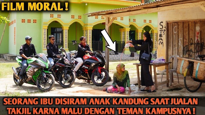 SEORANG IBU DISIR4M & TIDAK DIAKUI OLEH ANAK DIDEPAN TEMAN2 KAMPUSNYA , KARNA MALU JUALAN TAKJIL !!