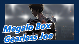 [Megalo Box] "Gearless Joe Is Genuine!"