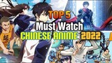 Top 5 Must Watch Chinese Anime 2022
