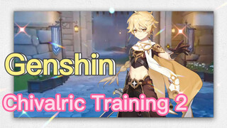 Chivalric Training 2