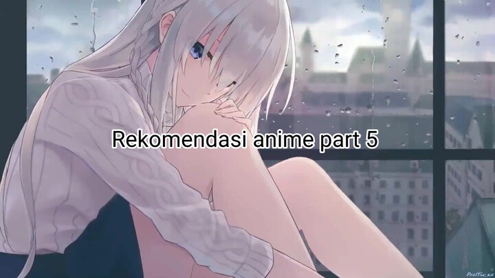 Rekomendasi anime part 5