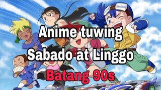 MGA ANIME TUWING SABADO AT LINGGO | TAGALOG | BATANG 90s