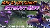 FANNY TUTORIAL MOBILE LEGENDS | How to play NO BUFF FANNY