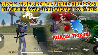 TIPS & TRICK PEMULA FREE FIRE 2021❗Kuasai Trik Ini Agar Cepat Menjadi Pro Player Free Fire