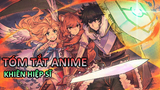 Tóm Tắt Anime Hay - Sự trỗi dậy của khiên hiệp sĩ - Phần 1 #giángsinh