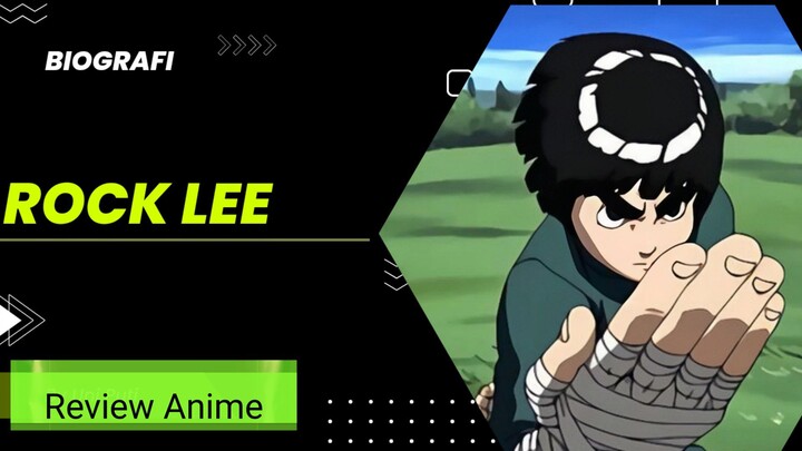 BIPGRAFY ROCK LEE