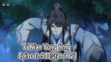 Yi Nian Yong Heng Episode 91 [Season 2] Subtitle Indonesia