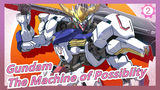 [Gundam AMV / Epic] The Machine of Possiblity -- Gundam_2