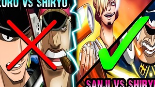 Why must Zoro fight Shiryu? Can't Sanji fight Shiryu? #737