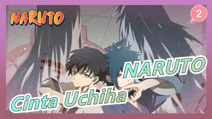 NARUTO|Cinta Uchiha <Koi copy>[Obito &Kakashi|Sasuke &Itachi |Shisui&Itachi ]_2