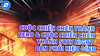 Cuộc chiến chén thánh zero & Cuộc chiến chén thánh stay night -Bản phối hiệu đính_2