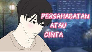 PERSAHABATAN ATAU CINTA