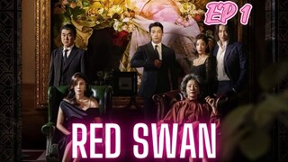 EP1 📍 Red Swan ENG SUB (2024)