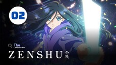 Tập 2| Zenshu【 Vietsub 】