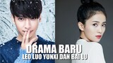 Drama Leo Luo Yunxi dan Bai Lu Segera Tayang 😍