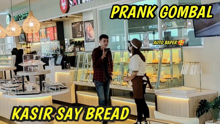 PRANK GOMBAL KASIR SAY BREAD|| AUTO BAPER|| JEJENO 16
